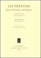 Les prènoms de L'Italie antique. Journèe d'ètudes (Lyon, 26 Janvier 2004) edito da Fabrizio Serra Editore