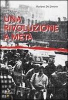 Una rivoluzione a metà di Mariano De Simone edito da Iacobellieditore