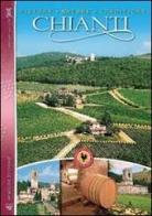 Chianti. History, nature, traditions di Paolo Piazzesi edito da Rotalsele