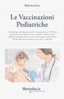 Le vaccinazioni pediatriche di Roberto Gava edito da Salus Infirmorum