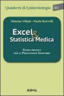 Excel & statistica medica. Guida pratica per le professioni sanitarie di Simona Villani, Paola Borrelli edito da Medea
