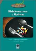 Disinformazione e medicina di Gianfranco Domenighetti edito da Andromeda