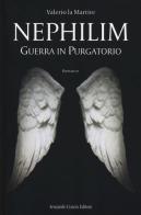Guerra in purgatorio. Nephilim di Valerio La Martire edito da Curcio