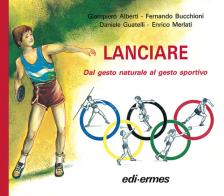 Lanciare. Dal gesto naturale al gesto sportivo edito da Edi. Ermes