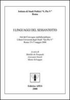 I linguaggi del Sessantotto. Atti del convegno multidisciplinari libera università degli studi «San Pio V» (Roma, 15-17 maggio 2008) edito da Apes
