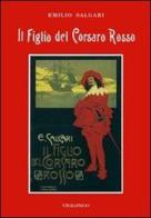 Il figlio del Corsaro Rosso di Emilio Salgari edito da Viglongo