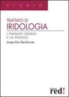 Trattato di iridologia. Ediz. illustrata di Josep Lluís Berdonces edito da Red Edizioni