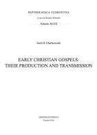 Early christian gospels: their production and transmission di Scott D. Charlesworth edito da Gonnelli