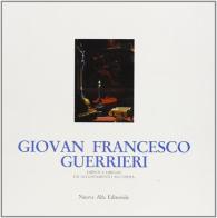 Giovan Francesco Guerrieri: dipinti e disegni. Un accostamento all'opera. Catalogo della mostra di Andrea Emiliani, Sergio Anselmi, Giovanna Sapori edito da Nuova Alfa