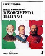 Il museo nazionale del Risorgimento italiano di Cristina Vernizzi edito da Daniela Piazza Editore