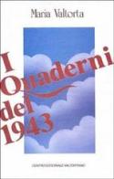 Quaderni del 1943 di Maria Valtorta edito da Centro Editoriale Valtortiano