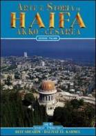Arte e storia di Haifa. Akko, Cesarea, Beit Shearim di Giuliano Valdés edito da Bonechi