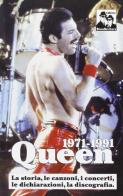 Queen 1971-1991. La storia, le canzoni, i concerti, le dichiarazioni, la discografia edito da Blues Brothers
