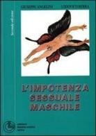 L' impotenza sessuale maschile di Giuseppe Angelini, Lodovico E. Berra edito da Cortina (Torino)
