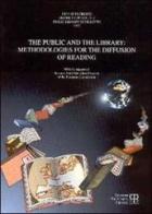 The public and the library: methodologies for the diffusion of reading edito da Polistampa