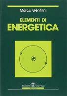 Elementi di energetica di Marco Gentilini edito da Esculapio