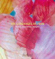 The languages of food. Recipes, experiences, thoughts edito da Reggio Children