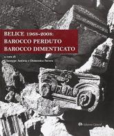 Belice 1968-2008: barocco perduto, barocco dimenticato edito da Edizioni Caracol