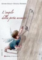 L' angelo della porta accanto di Sandro Ghiani, Susanna Trossero edito da Graphe.it