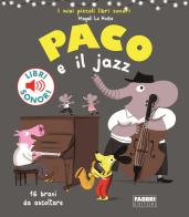 Paco e il jazz di Magali Le Huche edito da Fabbri