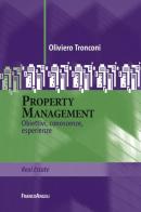 Property management. Obiettivi, conoscenze, esperienze di Oliviero Tronconi edito da Franco Angeli