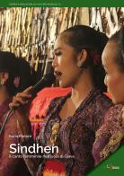 Sindhen. Il canto femminile nell'isola di Giava di Ilaria Meloni edito da Neoclassica