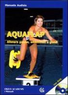 Aquaflap allenare gambe, addominali e glutei. Con DVD di Manuela Audisio edito da Gammarò Edizioni