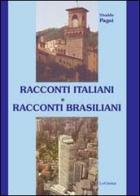 Racconti italiani e racconti brasiliani di Vivaldo Pagni edito da LoGisma