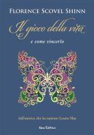 Il gioco della vita... e come vincerlo! di Florence Scovel Shinn edito da Nemo (Milano)