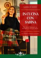 In cucina con Sabina vol.1 di Sabina Di Gangi edito da PubMe