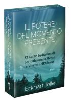 Il potere del momento presente. Con 52 carte ispirazionali di Eckhart Tolle edito da My Life