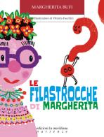 Le filastrocche di Margherita di Margherita Bufi edito da Edizioni La Meridiana