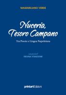 Nuceria, tesoro campano. Tra poesie e lingua napoletana di Massimiliano Verde, Regina Stanzione edito da Print Art