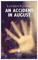 Accident in august (An) di Laurence Cossé edito da Europa Editions