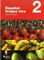 Espanol lengua viva guida del professore 2 vol.2 edito da Santillana casa editrice