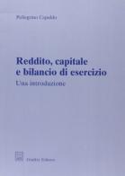 Reddito, capitale e bilancio di esercizio di Pellegrino Capaldo edito da Giuffrè
