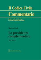 La previdenza complementare. Art. 2123 di Maurizio Cinelli edito da Giuffrè