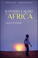Il vento caldo dell'Africa di Gaetano Gennai, Massimiliano Sonetti edito da EMI