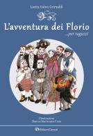 L' avventura dei Florio... per ragazzi di Lietta Valvo Grimaldi edito da Edizioni Caracol