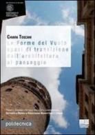 Le forme del vuoto spazi di transizione dall'architettura al paesaggio di Chiara Toscani edito da Maggioli Editore