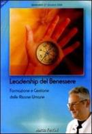 Psicologia della leadership del benessere. Formazione e gestione delle risorse umane. Audiolibro. CD Audio formato MP3 di Marco Ferrini edito da Centro Studi Bhaktivedanta