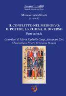 Il conflitto nel Medioevo: il potere, la Chiesa, il diverso vol.2 edito da NeP edizioni