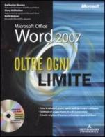 Microsoft Office Word 2007. Oltre ogni limite. Con CD-ROM di Mary Millhollon, Katherine Murray, Beth Melton edito da Mondadori Informatica