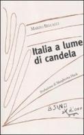 Italia a lume di candela di Marzio Bellacci edito da L'Asino d'Oro