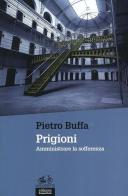 Prigioni. Amministrare la sofferenza di Pietro Buffa edito da EGA-Edizioni Gruppo Abele