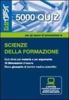 EdiTEST 5000 quiz. Scienze della formazione. Per la preparazione ai test di ammissione. Con software di simulazione edito da Edises