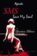 Sms. Save my soul di Gianluca Taliani edito da Sassoscritto
