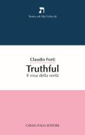 Truthful. Il virus della verità di Claudio Forti edito da Caissa Italia