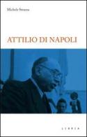 Attilio Di Napoli di Michele Strazza edito da Libria