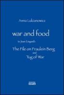War and food in Joan Lingard's. The file on Fraulein Berg and Tug of War. Ediz. italiana e inglese di Anna Lukianowicz edito da Simple